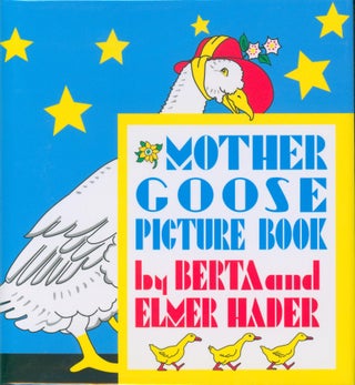 Item #28492 Mother Goose Picture Book. Elmer and Berta Hader