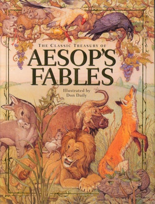Item #28675 The Classic Treasury of Aesop's Fables. Don Daily