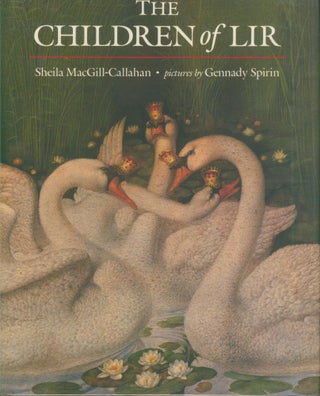 Item #28689 The Children of Lir (signed). Sheila MacGill-Callahan