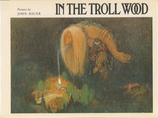 Item #28703 In the Troll Wood. Olive Jones, John Bauer, ill