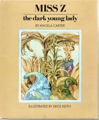 Item #28907 Miss Z the Dark Young Lady. Angela Carter