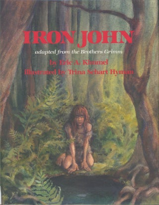 Item #28918 Iron John (signed). Eric A. Kimmel