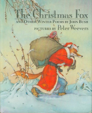 Item #29062 The Christmas Fox and Other Winter Poems. John Bush