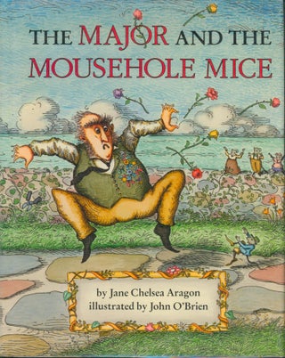 Item #2937 The Major and the Mousehole Mice. Jane Chelsea Aragon