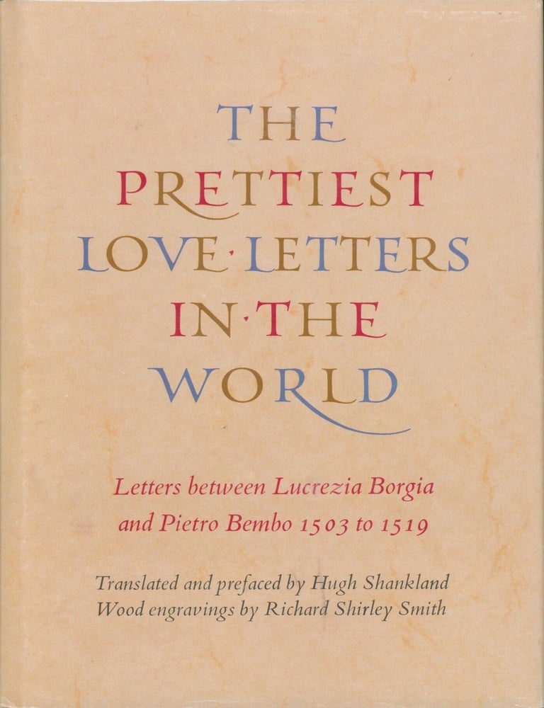 Item #2941 The Prettiest Love Letters in the World. Hugh Shankland, ed. and trans.