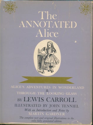 Item #29452 Annotated Alice - Alice's Adventures in Wonderland and Through the Looking Glass....