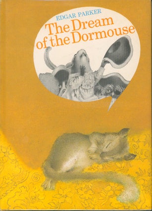 Item #29515 The Dream of the Dormouse. Edgar Parker