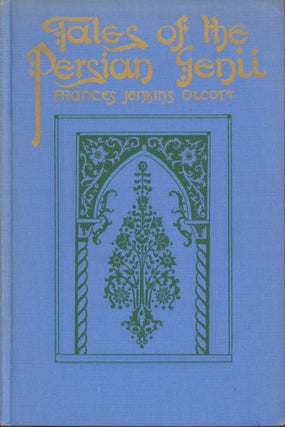 Item #29574 Tales of the Persian Genii. Frances Jenkins Olcott