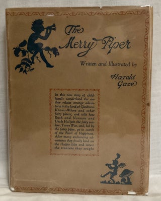 Item #29620 The Merry Piper; or the Magical Trip of the Sugar Bowl Ship. Harold Gaze