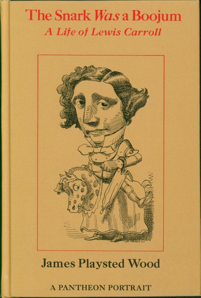 Item #29789 The Snark Was a Boojum; A Life of Lewis Carroll. James Palystead Wood.
