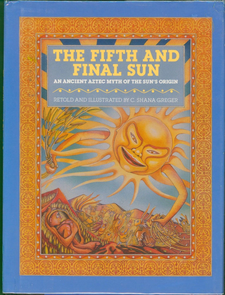 Item #29844 The Fifth and Final Sun. C. Shana Greger.
