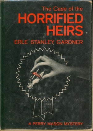 Item #29860 The Case of the Horrified Heirs. Erle Stanley Gardner