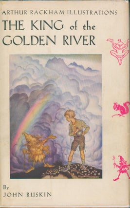 Item #30052 The King of the Golden River. John Ruskin