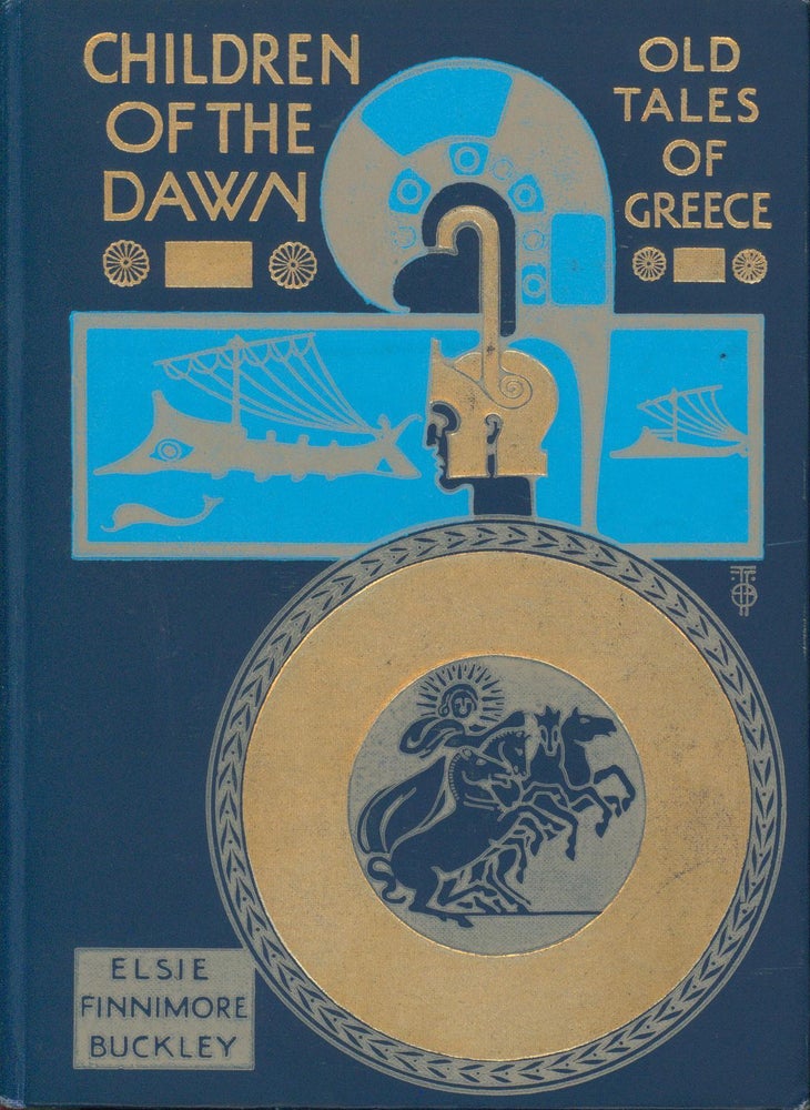 Item #30064 Children of the Dawn; Old Tales of Greece. Elsie Finnimore Buckley.