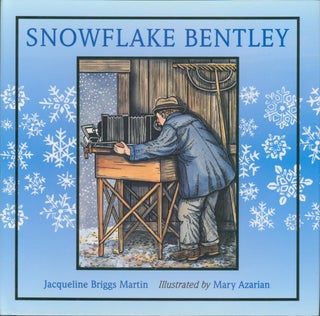 Item #30307 Snowflake Bentley. Jacqueline Briggs Martin