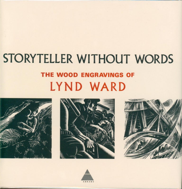 Item #30366 Storyteller Without Words - The Wood Engravings of Lynd Ward. Lynd Ward.