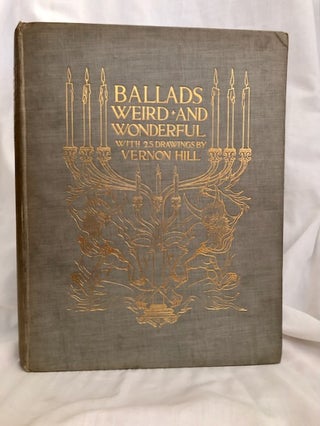 Item #30385 Ballads Weird and Wonderful. Vernon Hill