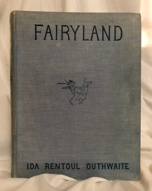 Item #30434 Fairyland. Annie R. and Grenby Outhwaite.