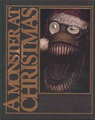 Item #30569 A Monster at Christmas. Thomas Canty