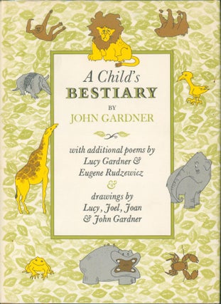 Item #30572 A Child's Bestiary (signed). John Gardner
