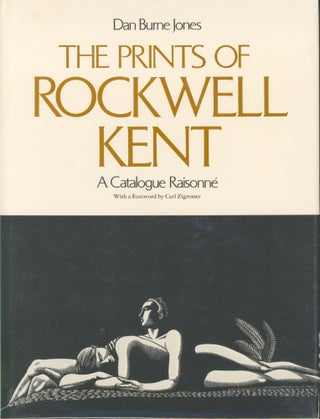 Item #30589 The Prints of Rockwell Kent. Dan Burne Jones