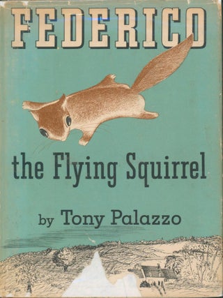 Federico the Flying Squirrel. Tony Palazzo.