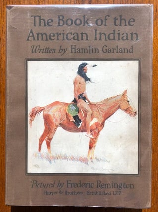 Item #30804 The Book of the American Indian. Hamlin Garland