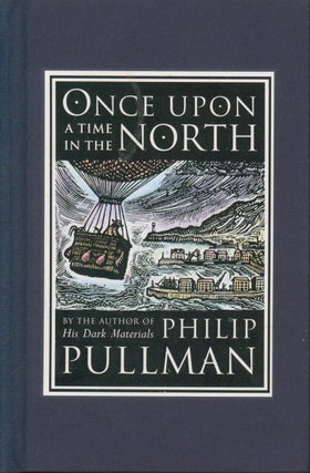 Item #30862 Once Upon a Time in the North. Philip Pullman