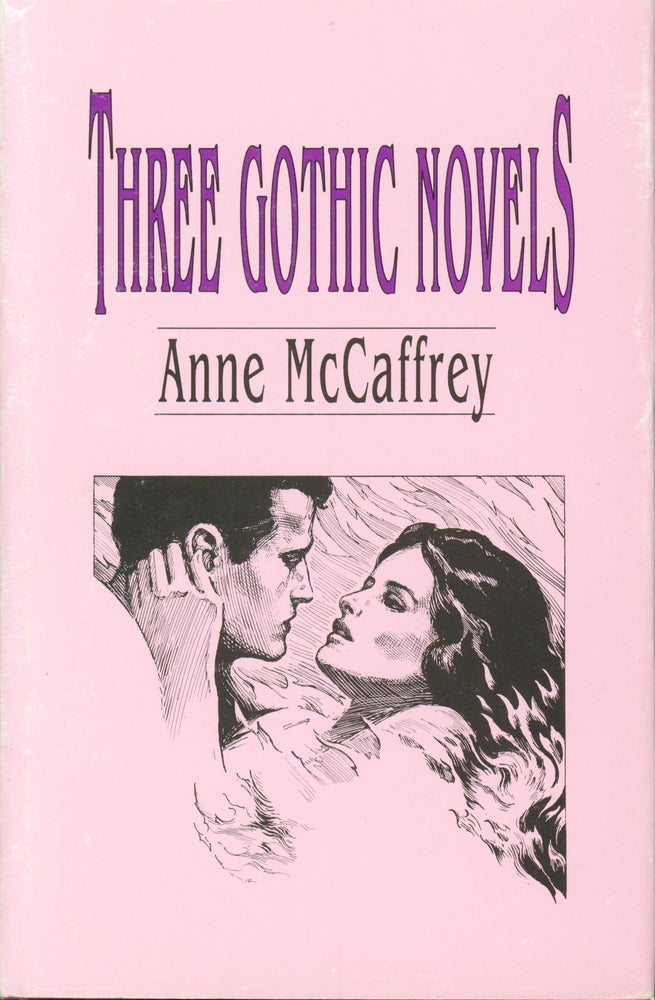 Item #30931 Three Gothic Novels. Anne McCaffrey.