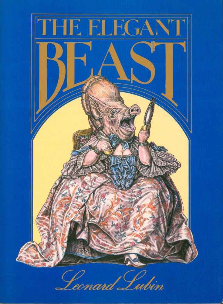 Item #30950 The Elegant Beast. Leonard Lubin.