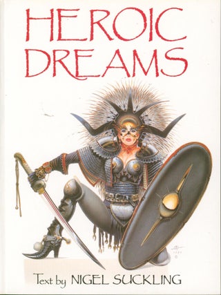Item #30951 Heroic Dreams. Nigel Suckling