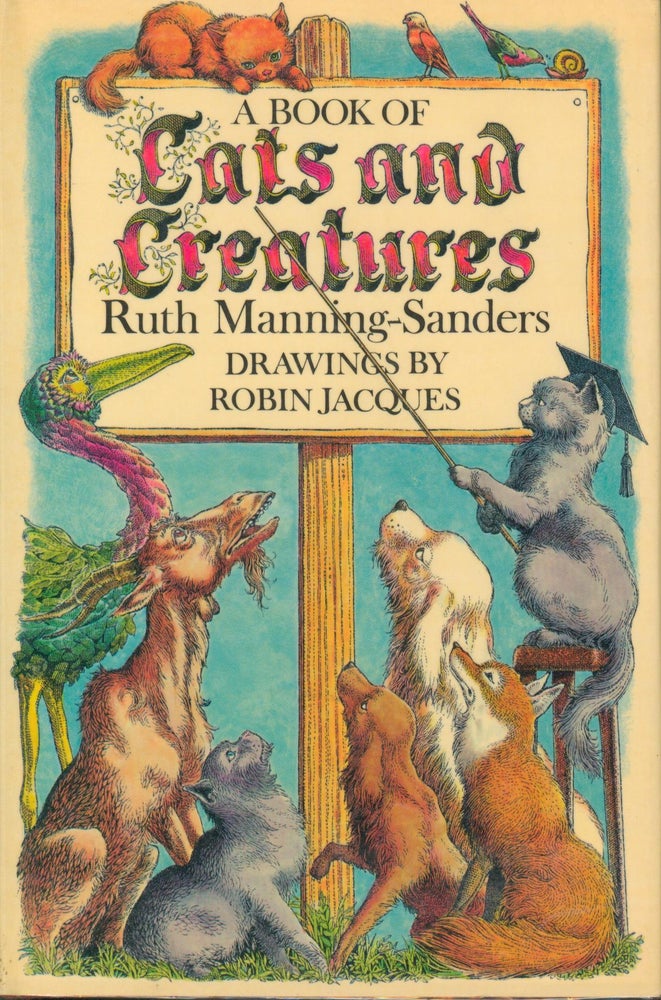 Item #30989 A Book of Cats and Creatures. Ruth Manning-Sanders.