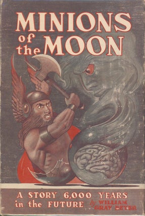 Item #31136 Minions of the Moon. William Gray Beyer