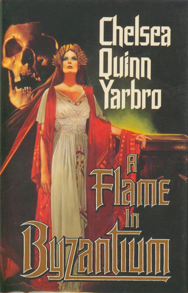Item #31223 A Flame in Byzantium. Chelsea Quinn Yarbro.