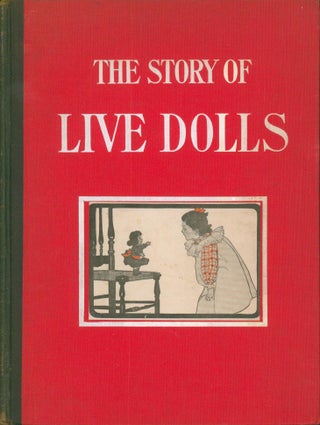 Item #31331 The Story of Live Dolls. Josephine Scribner Gates