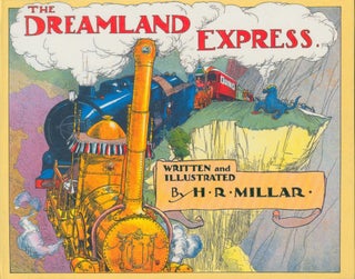 Item #31349 The Dreamland Express. H. R. Millar