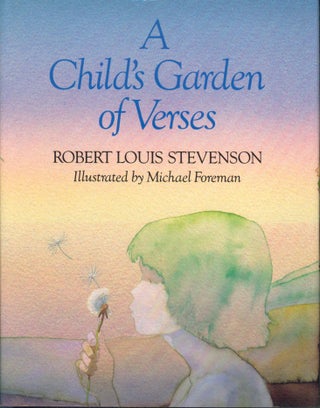 Item #31524 A Child's Garden of Verses. Robert Louis Stevenson