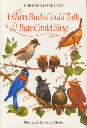 Item #31538 When Birds Could Talk & Bats Could Sing (signed). Virginia Hamilton