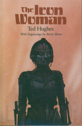 Item #31576 The Iron Woman (signed). Ted Hughes