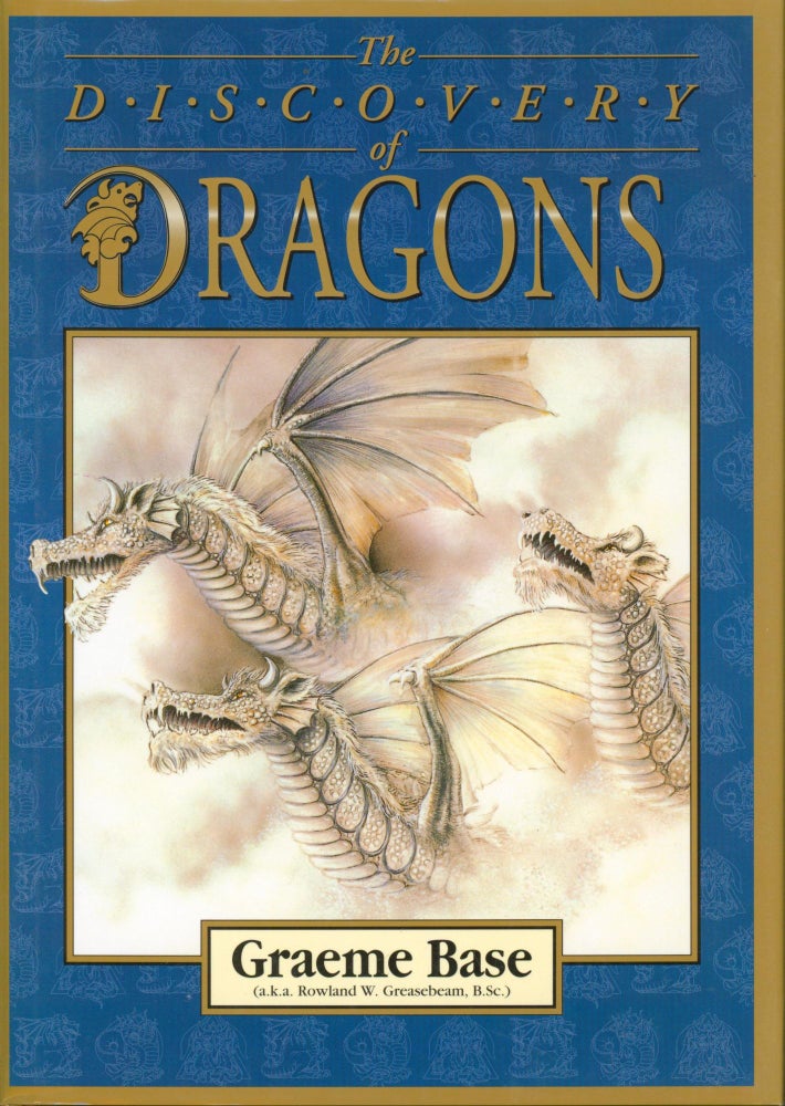 Item #31582 The Discovery of Dragons. Graeme Base.