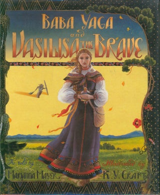 Item #31661 Baba Yaga and Vasilisa the Brave (signed). Marianna Mayer