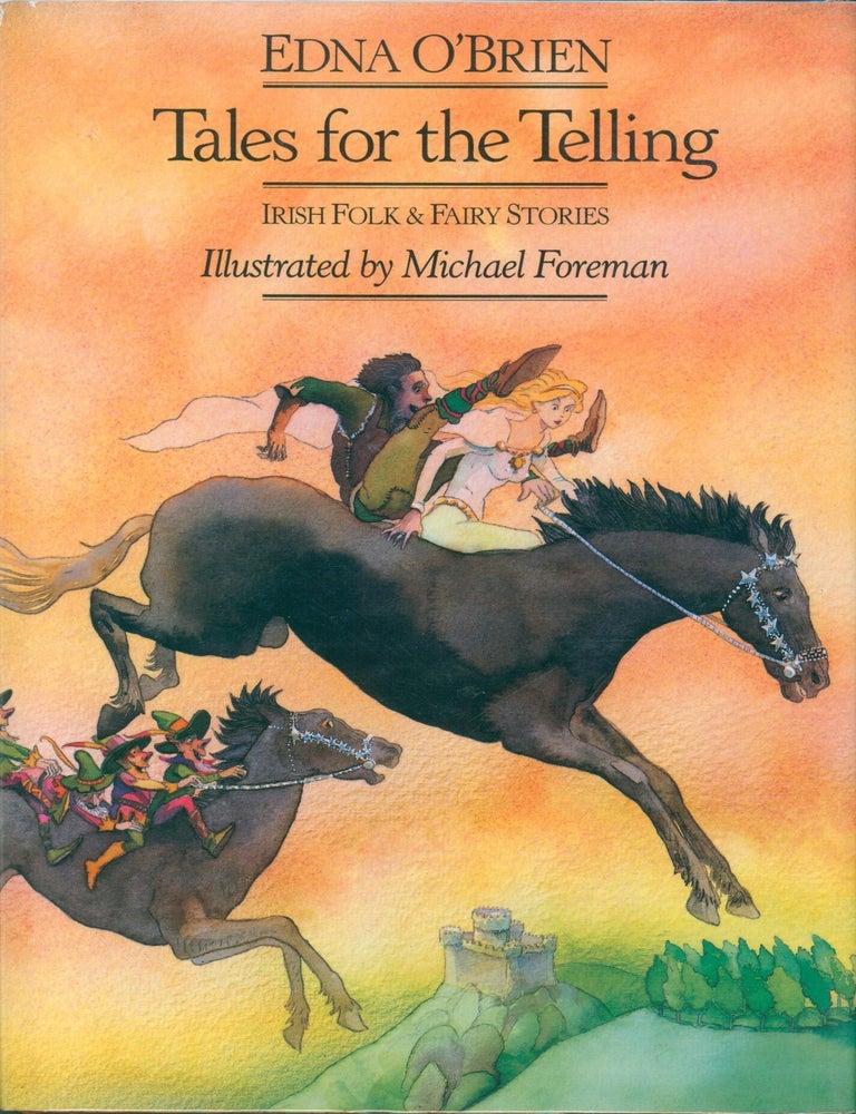Item #31704 Tales for the Telling - Irish Folk and Fairy Tales. Edna O'Brien.