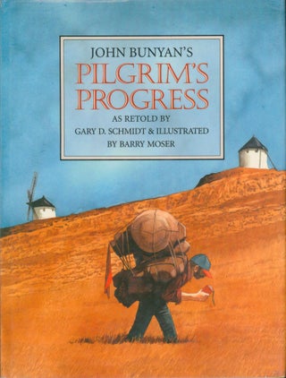 Item #31824 John Bunyan's Pilgrim's Progress. Gary Schmidt, retold by