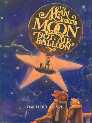 The Man in the Moon and the Hot Air Balloon. David Delamare.
