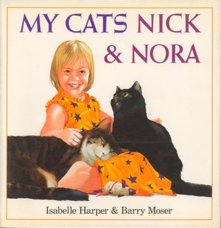 Item #31852 My Cats Nick & Nora. Isabelle Harper, Barry Moser