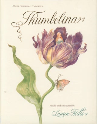 Item #31860 Thumbelina (signed). Hans Christian Andersen, Lauren Mills