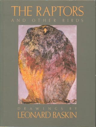 Item #31929 The Raptors and Other Birds (signed). Leonard Baskin