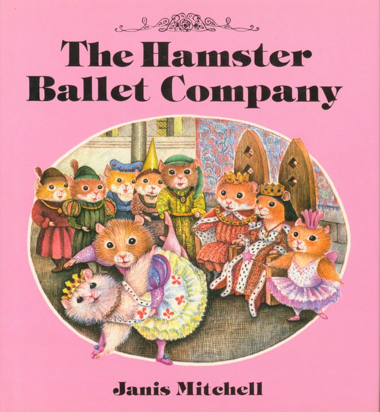 Item #31998 The Hamster Ballet Company. Janis Mitchell.