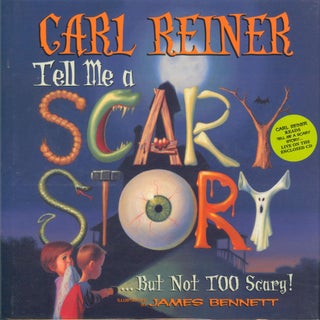 Item #32015 Tell Me a Scary Story...But Not too Scary (signed). Carl Reiner