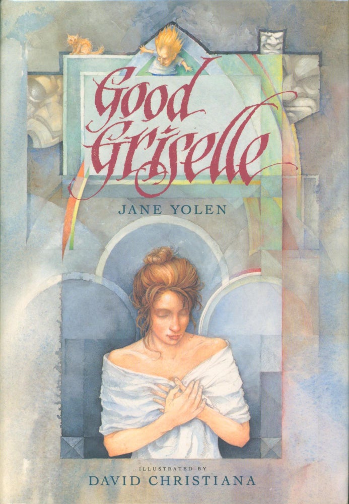 Item #32089 Good Griselle. Jane Yolen.